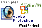 Examples: Microsoft Office, Adobe Photoshop, WordPerfect