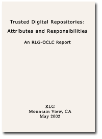 Trusted Digital Repositories: Attributes and Responsibilities report cover
